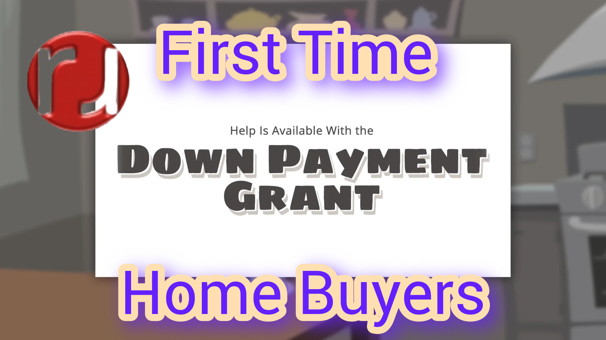 Grant Down Payment Assistance: True Gift – No Repayment Required! (FHA 3.5% + Conventional 3%)